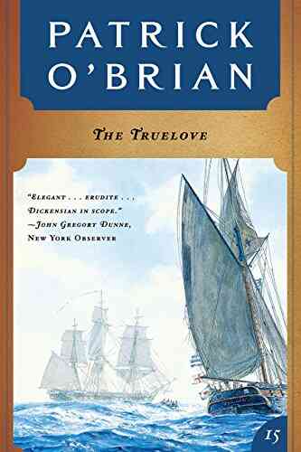 The Truelove (Vol 15) (Aubrey/Maturin Novels)