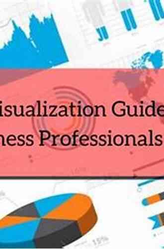 Storytelling With Data: A Data Visualization Guide For Business Professionals