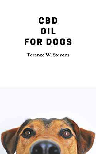 CBD Oil For Dogs Terence W Stevens