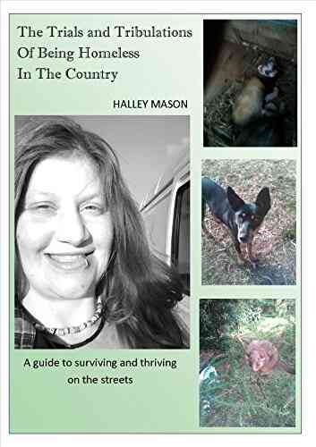 Trials And Tribulations Of Being Homeless In The Country