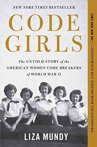 Code Girls: The Untold Story Of The American Women Code Breakers Of World War II