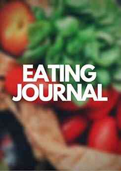 Eating Journal: This Journal Size Is 4 13x5 83in With 50 Pages