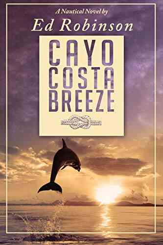 Cayo Costa Breeze : A Trawler Trash Novel (Meade Breeze Adventure 26)