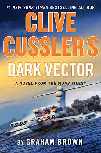 Clive Cussler S Dark Vector (The NUMA Files 19)