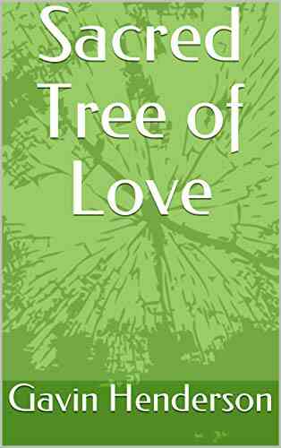 Sacred Tree Of Love Denise Pikolycky