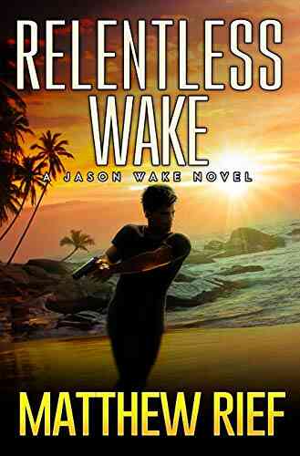 Relentless Wake (Jason Wake 3)