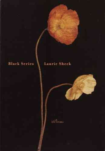 Black Series: Poems Laurie Sheck