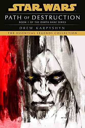 Path Of Destruction: Star Wars Legends (Darth Bane): A Novel Of The Old Republic (Star Wars Darth Bane Trilogy 1)