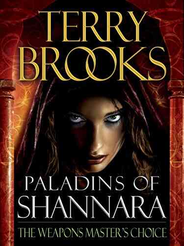 Paladins Of Shannara: The Weapons Master S Choice (Short Story)