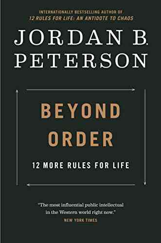 Beyond Order: 12 More Rules For Life