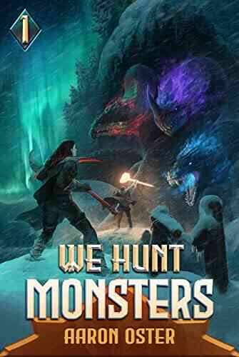 We Hunt Monsters Aaron Oster