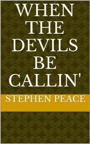 When The Devils Be Callin 21 Pages (White Plains Plantation)