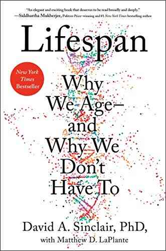 Lifespan: Why We Age And Why We Don T Have To