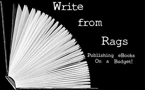 Write From Rags: Publishing EBooks On A Budget