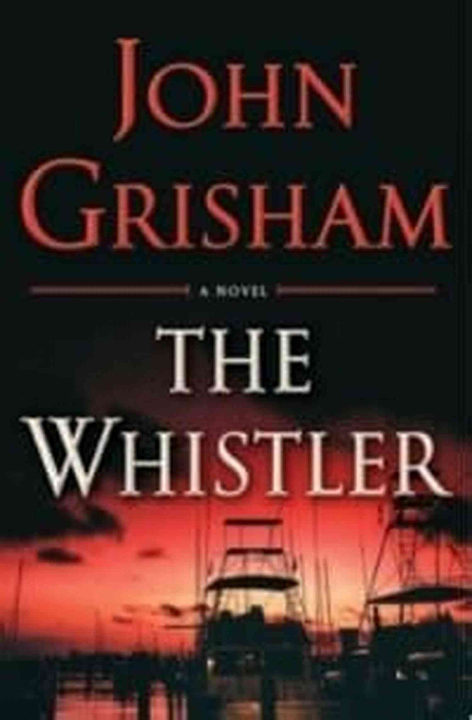 A Gripping Legal Thriller The Whistler The Judge S List: A Novel (The Whistler 2)