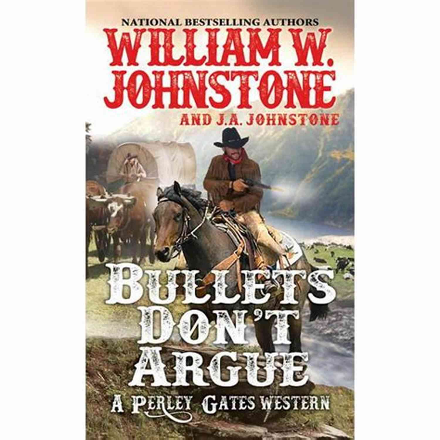 Bullets Don't Argue Perley Gates Western Cover Bullets Don T Argue (A Perley Gates Western 3)