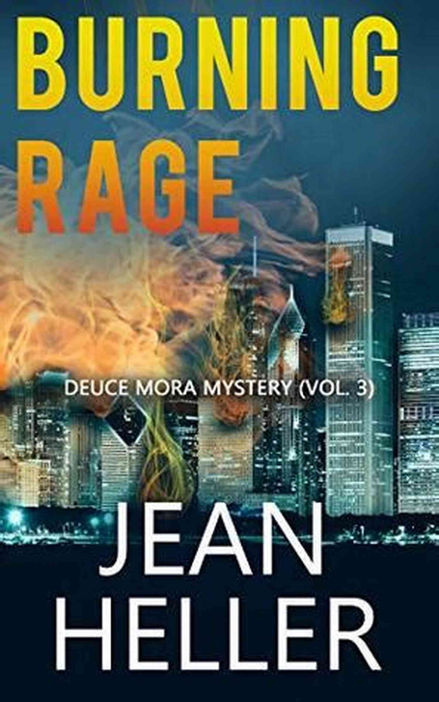 Burning Rage The Deuce Mora Burning Rage (The Deuce Mora 3)