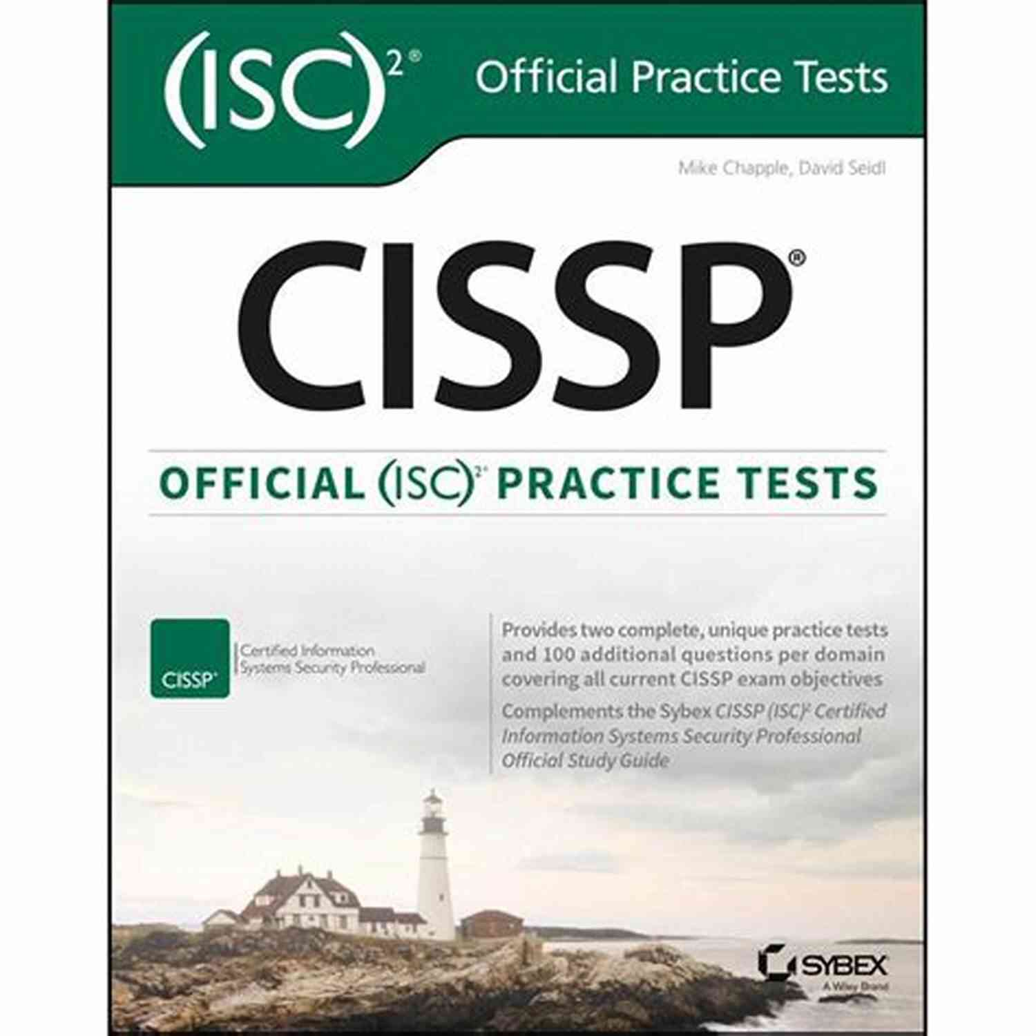 CISSP Official (ISC)2 Practice Tests (ISC)2 CISSP Certified Information Systems Security Professional Official Study Guide