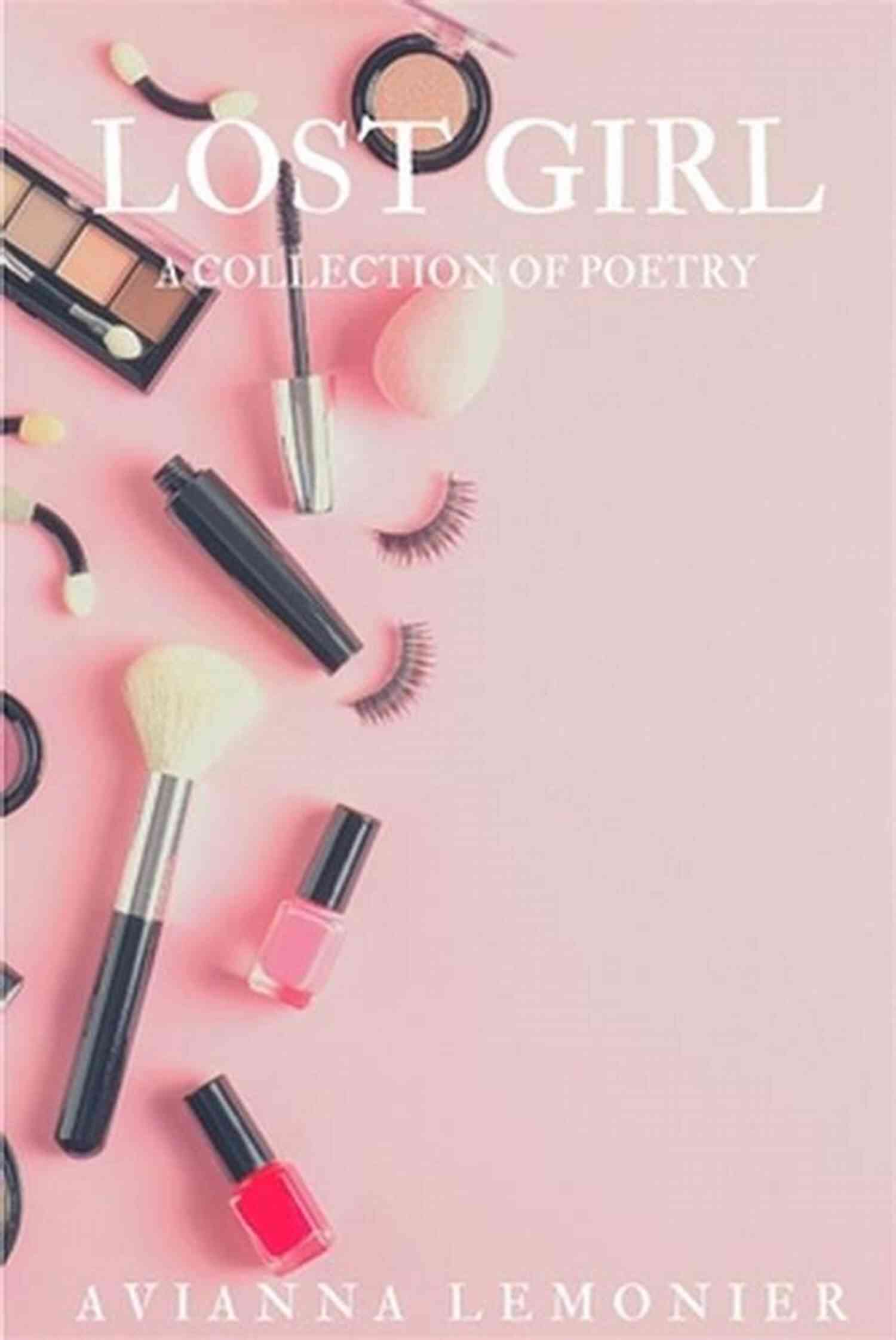 Collection Of Poetry: Poetry By Avianna Lemonier Love Story: A Collection Of Poetry (Poetry By Avianna Lemonier)