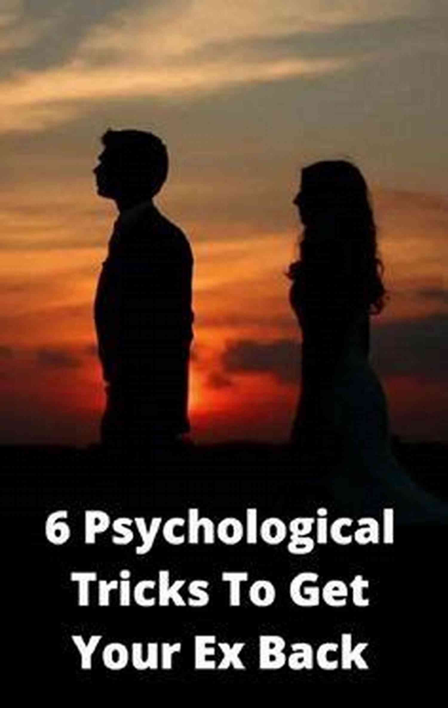 Couple Happy Together How To Get Your Ex Back: Psychological Tricks To Get Ex Back And To Keep With You Forever