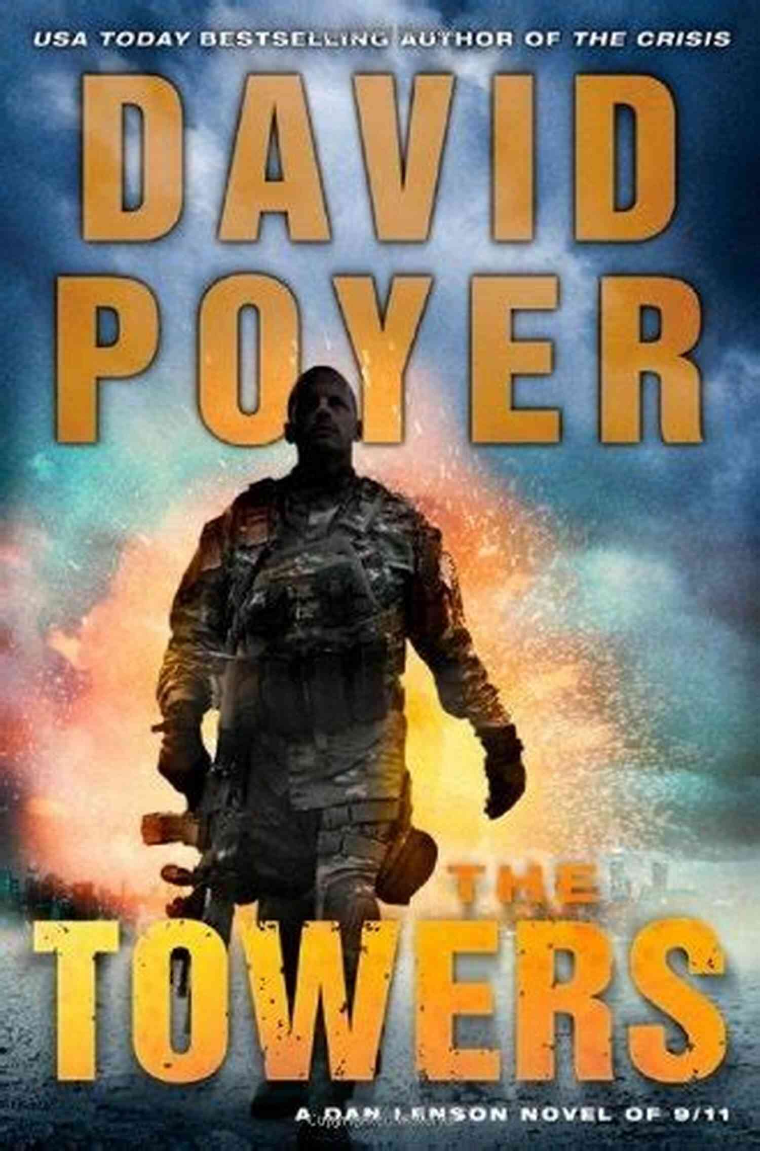 Dan Lenson Novel Of 9/11 An Unparalleled Experience Of Intrigue And Suspense The Towers: A Dan Lenson Novel Of 9/11 (Dan Lenson Novels 13)