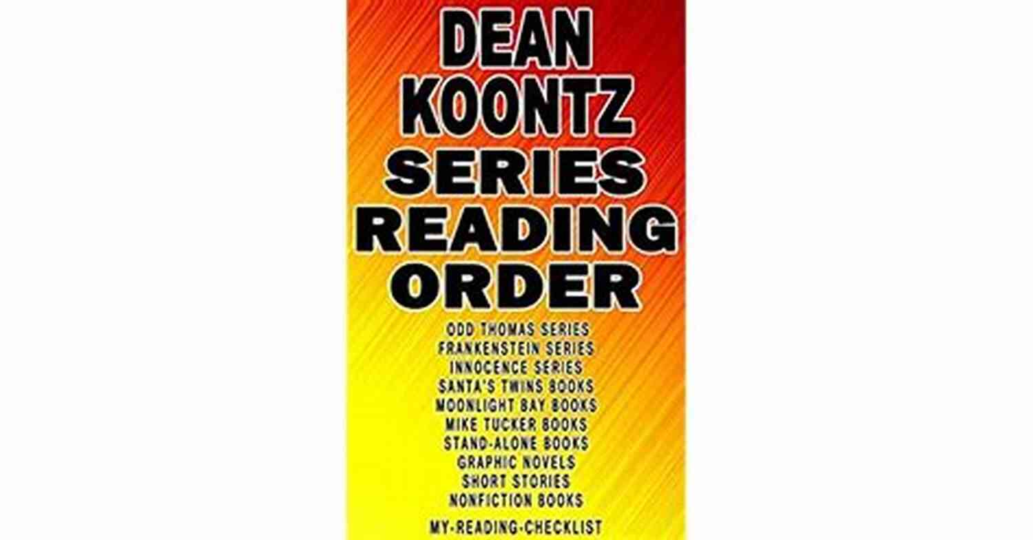 Dean Koontz Reading Order Unlock The Thrills Of His Best Novels Dean Koontz Reading Order: List In Order: Odd Thomas Frankenstein Innocence Santa S Twins Moonlight Bay Mike Tucker (Listastik Reading Order 17)