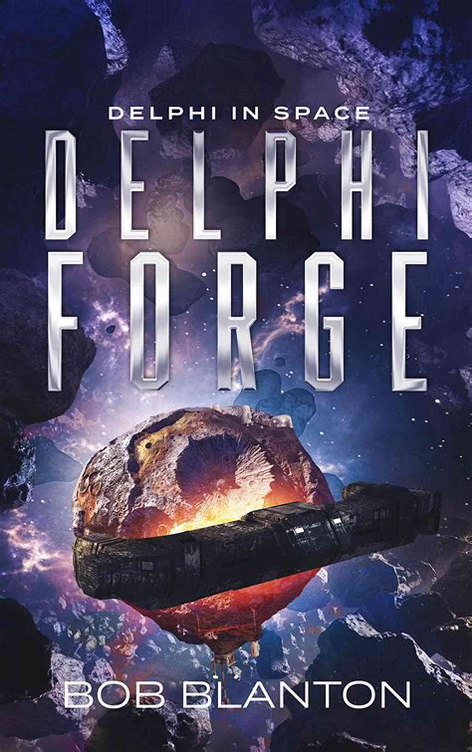 Delphi Forge Delphi In Space 13 An Epic Sci Fi Adventure Delphi Forge (Delphi In Space 13)