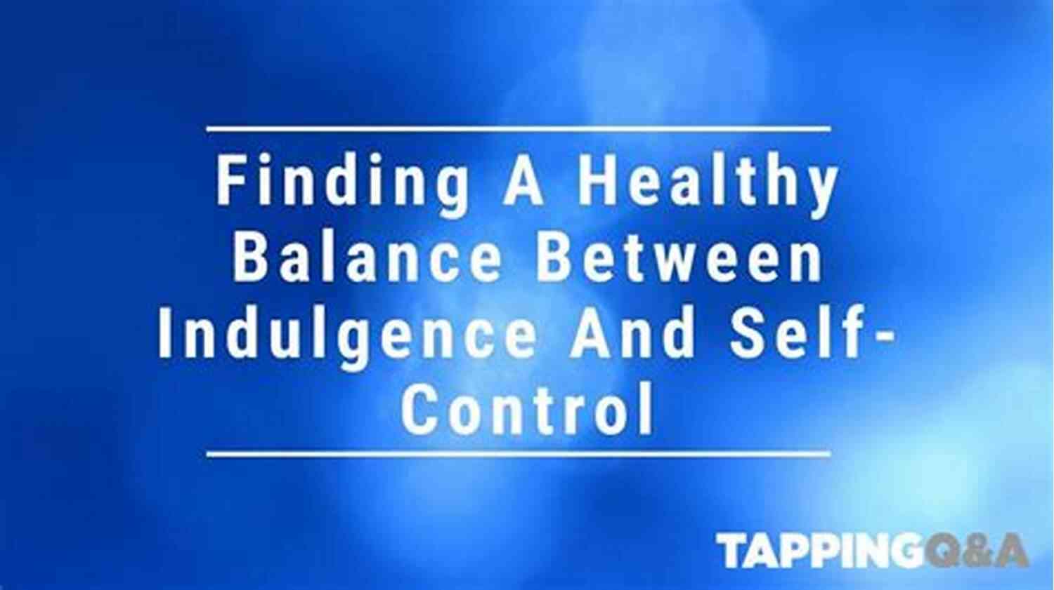 Finding The Perfect Balance Between Indulgence And Self Control Dopamine Nation: Finding Balance In The Age Of Indulgence