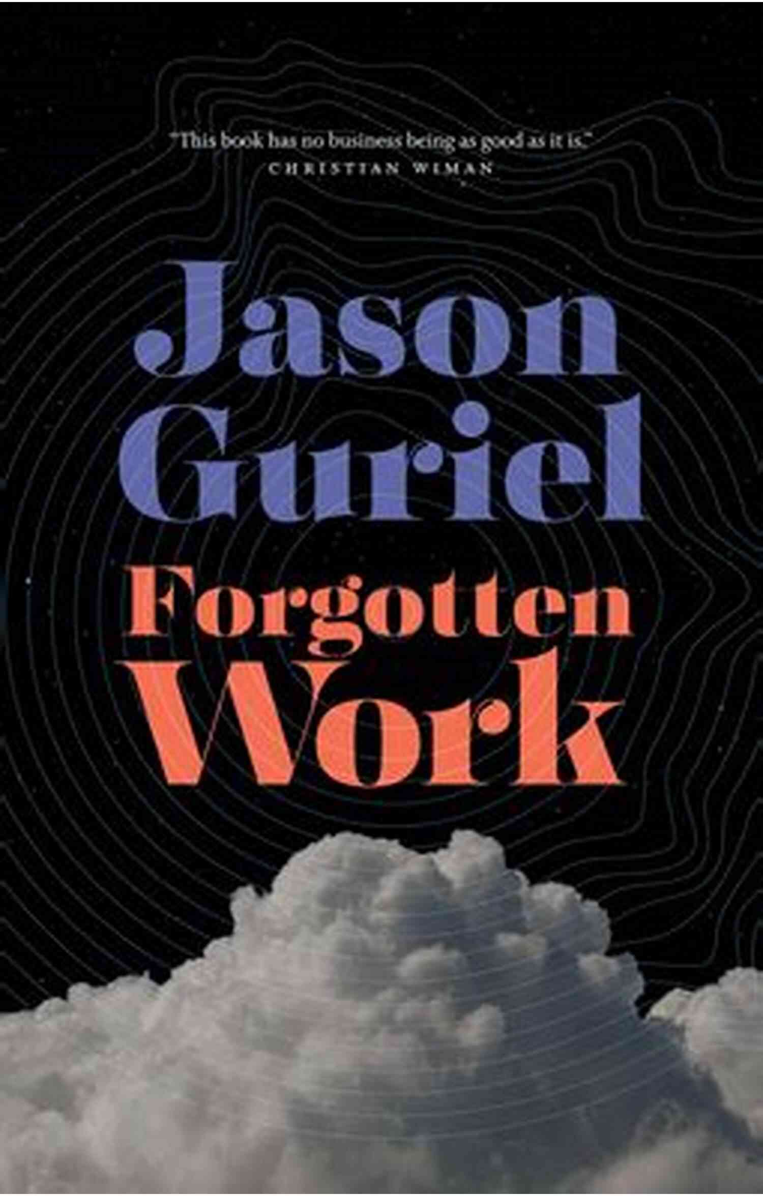Forgotten Work By Jason Guriel Forgotten Work Jason Guriel