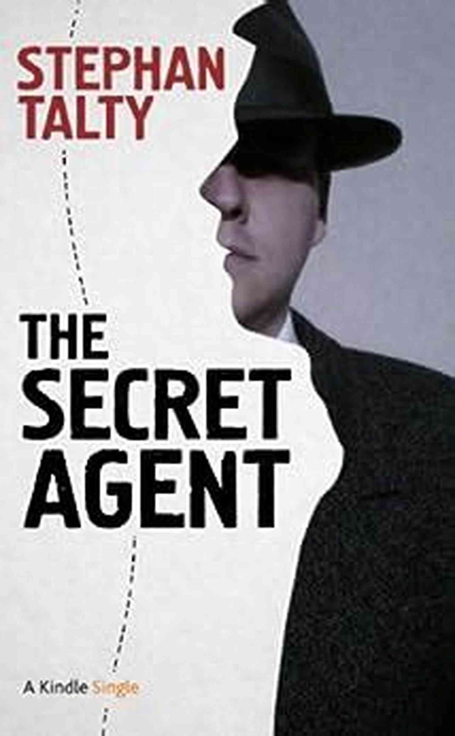 Legacy The Secret Agent: In Search Of America S Greatest World War II Spy (Kindle Single)