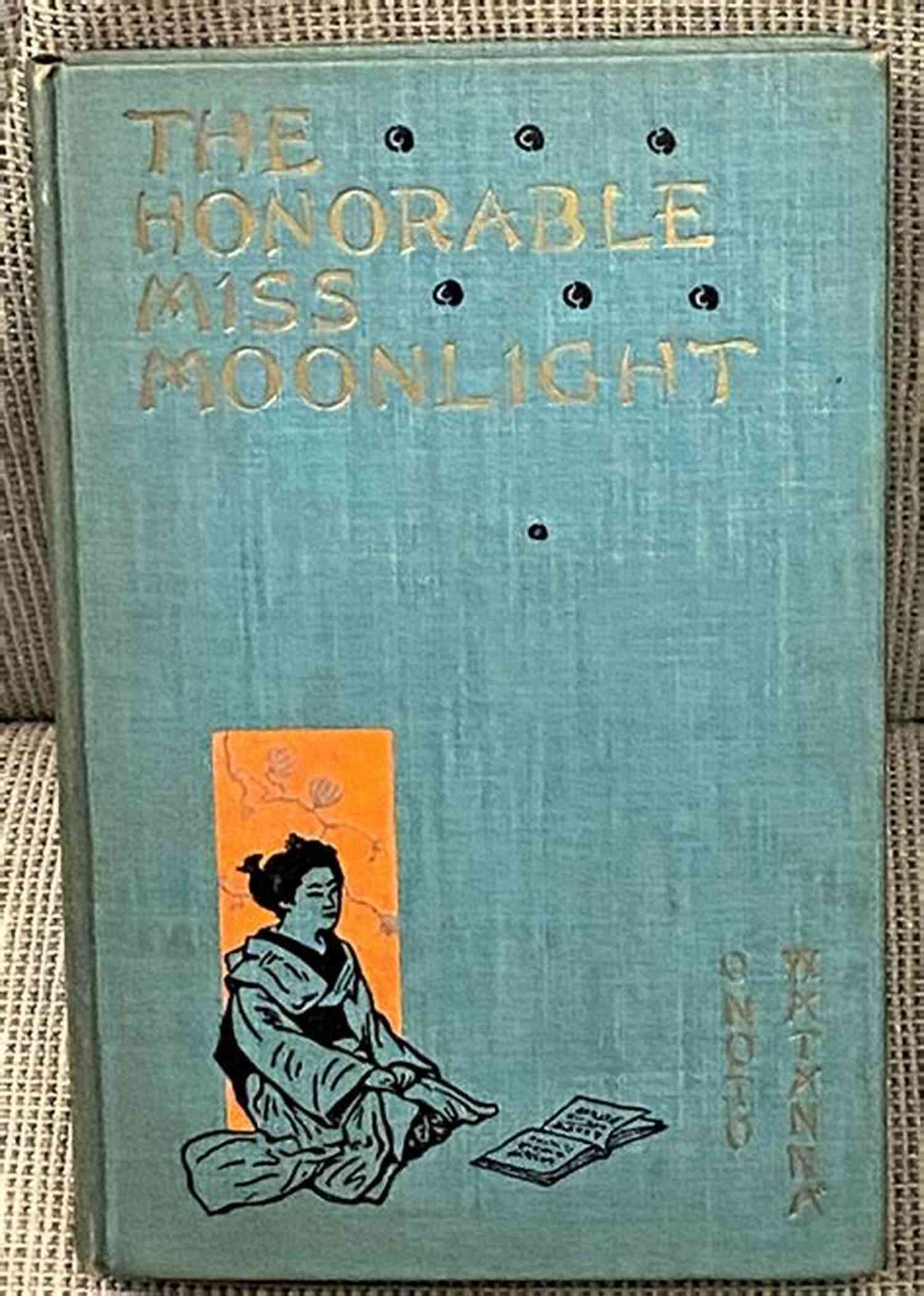 Miss Moonlight The Honorable Miss Moonlight Saga THE HONORABLE MISS MOONLIGHT A Saga Of The House Of Saito
