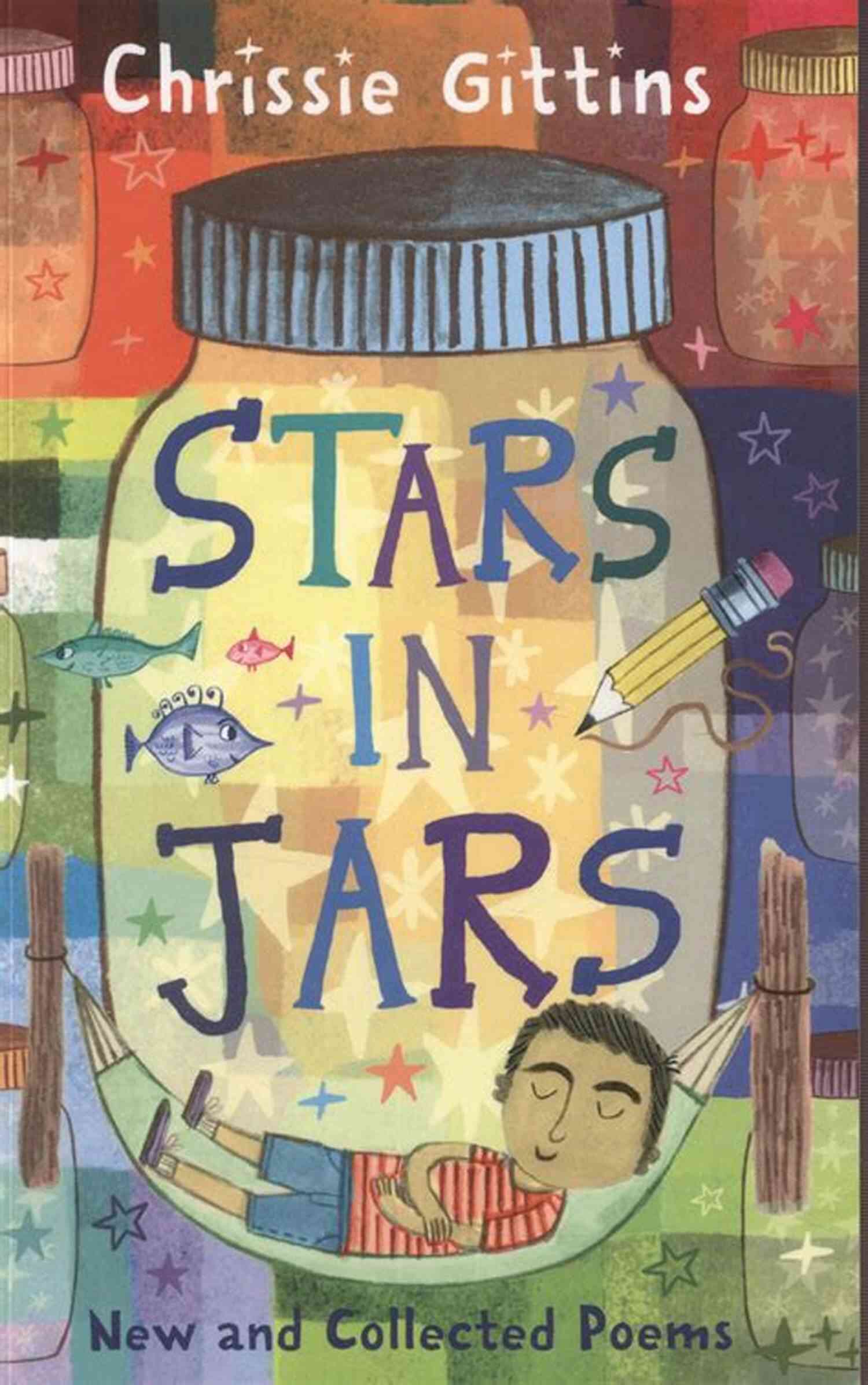 New And Collected Poems By Chrissie Gittins Stars In Jars: New And Collected Poems By Chrissie Gittins