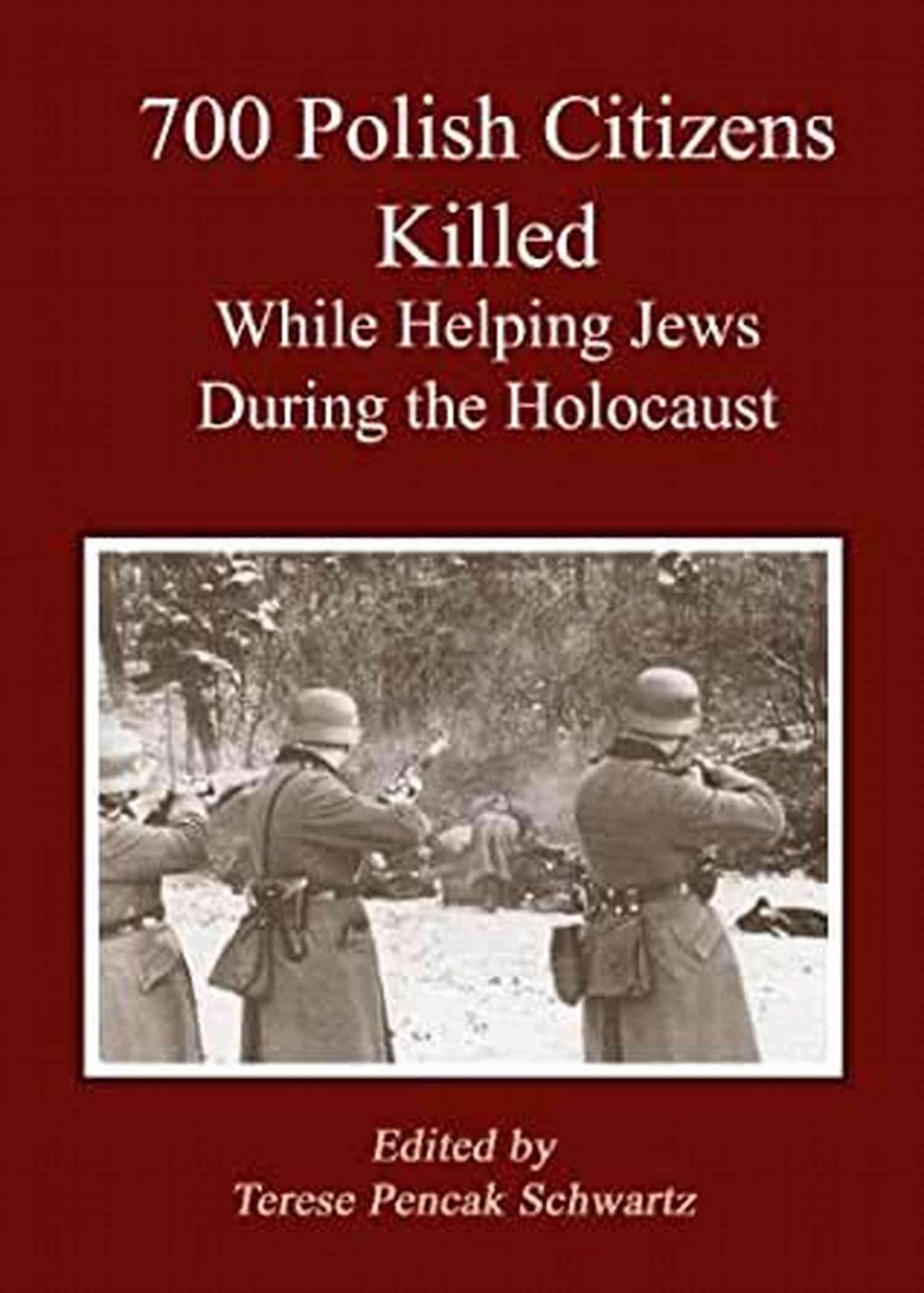 Polish Citizens Killed While Helping Jews During The Holocaust List Of 700 Polish Citizens Killed While Helping Jews During The Holocaust