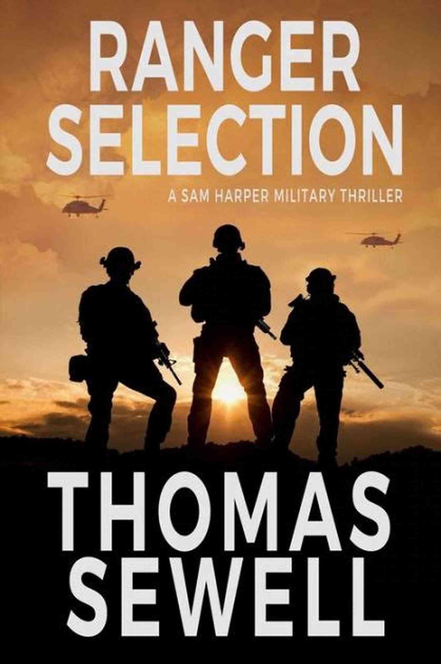 Ranger Selection Sam Harper Military Thriller Cover Art Ranger Selection: A Sam Harper Military Thriller