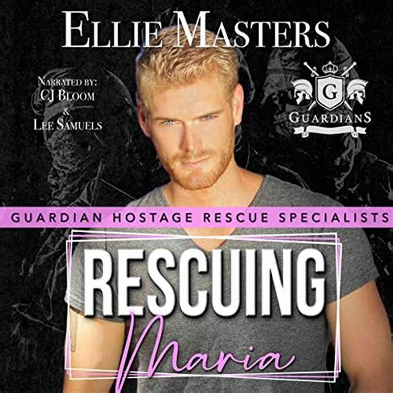Rescuing Maria: Guardian Hostage Rescue Specialists Rescuing Maria (Guardian Hostage Rescue Specialists)