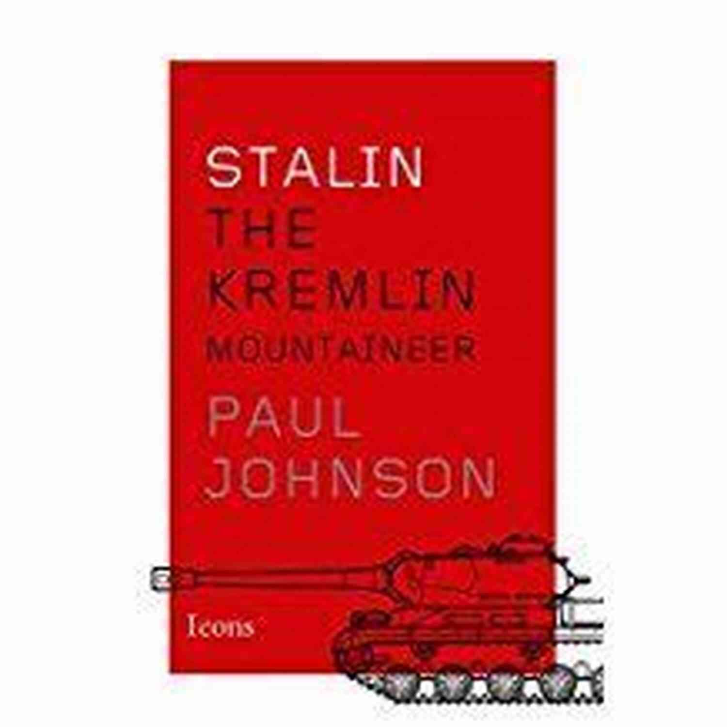 Stalin The Kremlin Mountaineer Icon Stalin: The Kremlin Mountaineer (Icons)