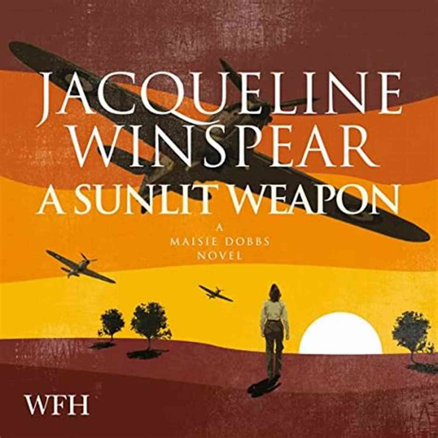 Sunlit Weapon Novel Maisie Dobbs 17 Book Cover Image A Sunlit Weapon: A Novel (Maisie Dobbs 17)