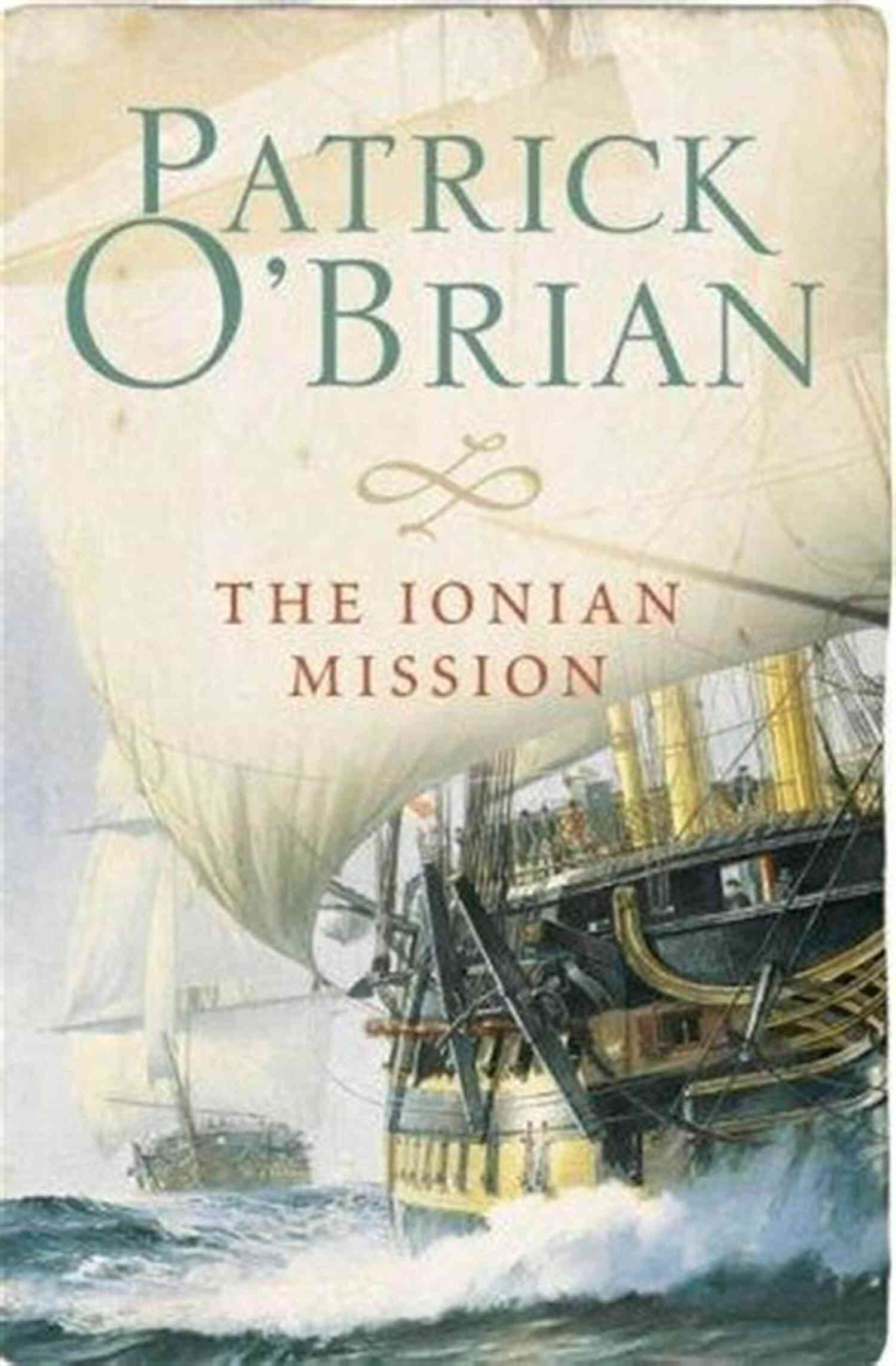 The Ionian Mission Cover An Exciting Journey The Ionian Mission (Vol 8) (Aubrey/Maturin Novels)