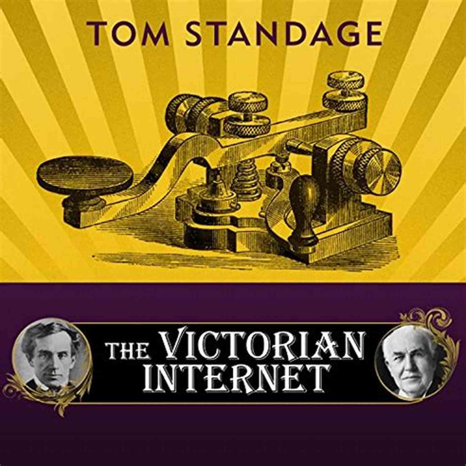 The Remarkable Story Of The Telegraph And The Nineteenth Century On Line The Victorian Internet: The Remarkable Story Of The Telegraph And The Nineteenth Century S On Line Pioneers