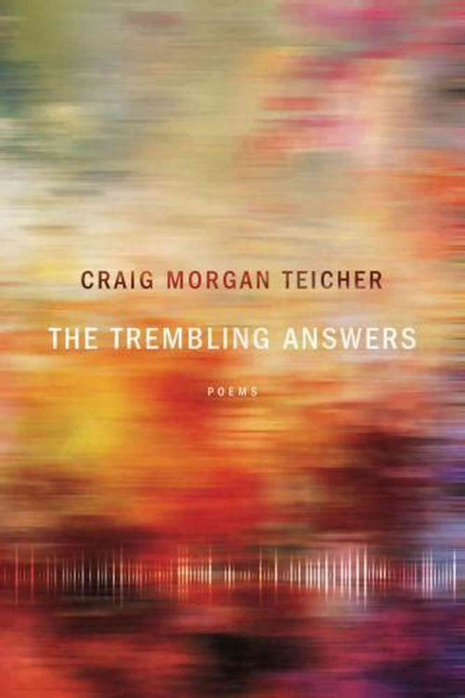 The Trembling Answers American Poets Continuum 160 Cover Image The Trembling Answers (American Poets Continuum 160)