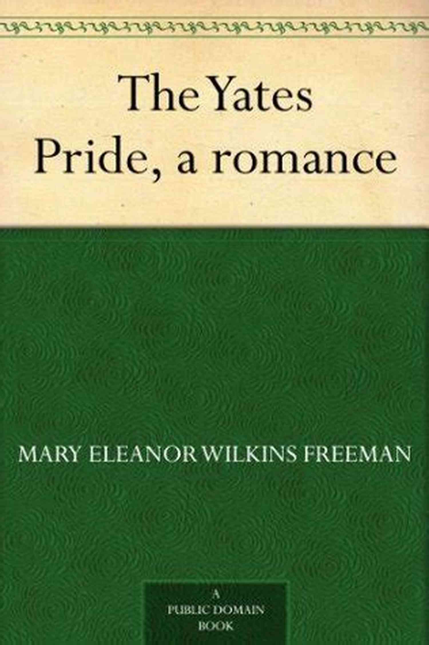The Yates Pride Romance A Mesmerizing Journey Of Love, Forgiveness, And Second Chances The Yates Pride: A Romance