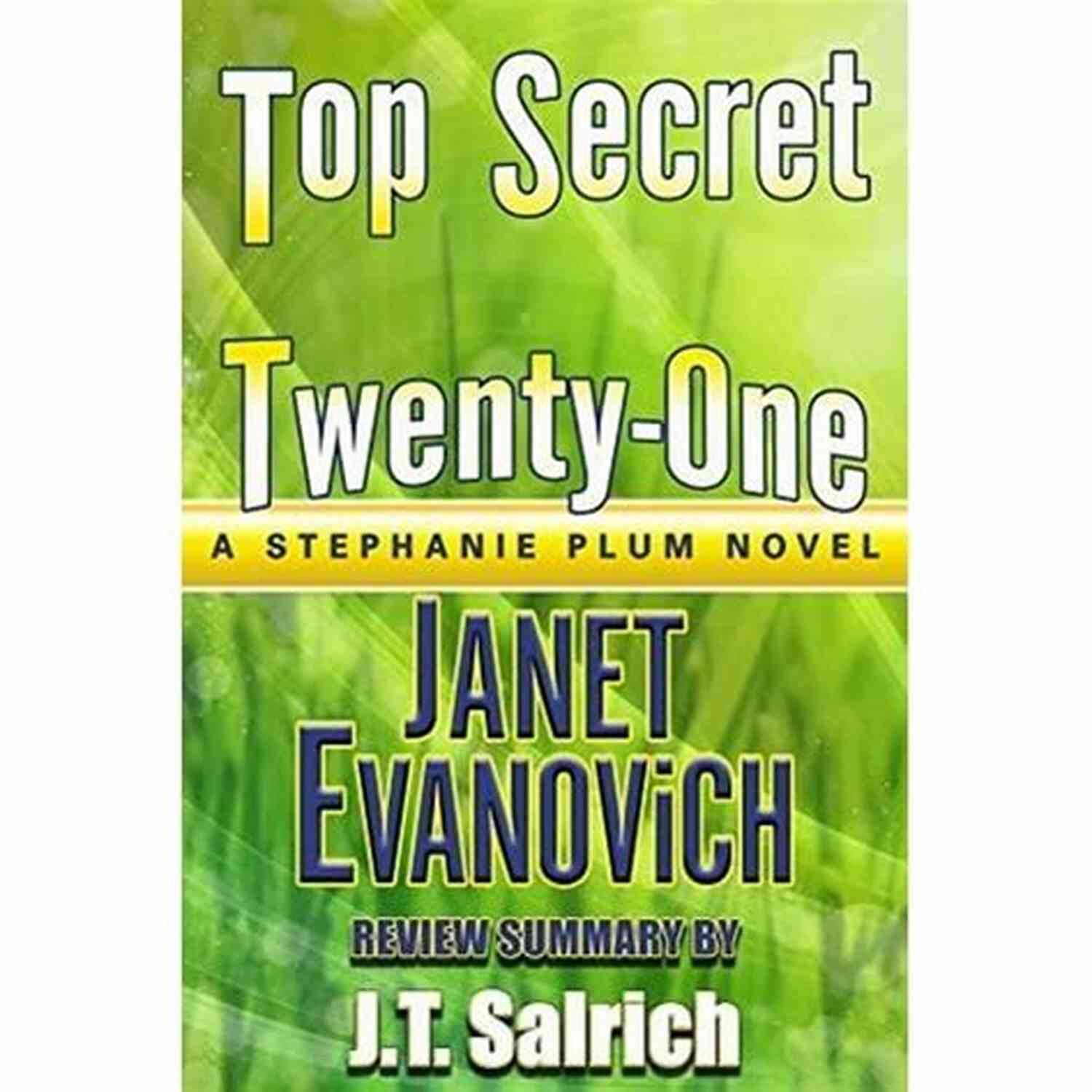 Top Secret Twenty One Stephanie Plum Novel Action, Mystery, And Laughter Top Secret Twenty One: A Stephanie Plum Novel