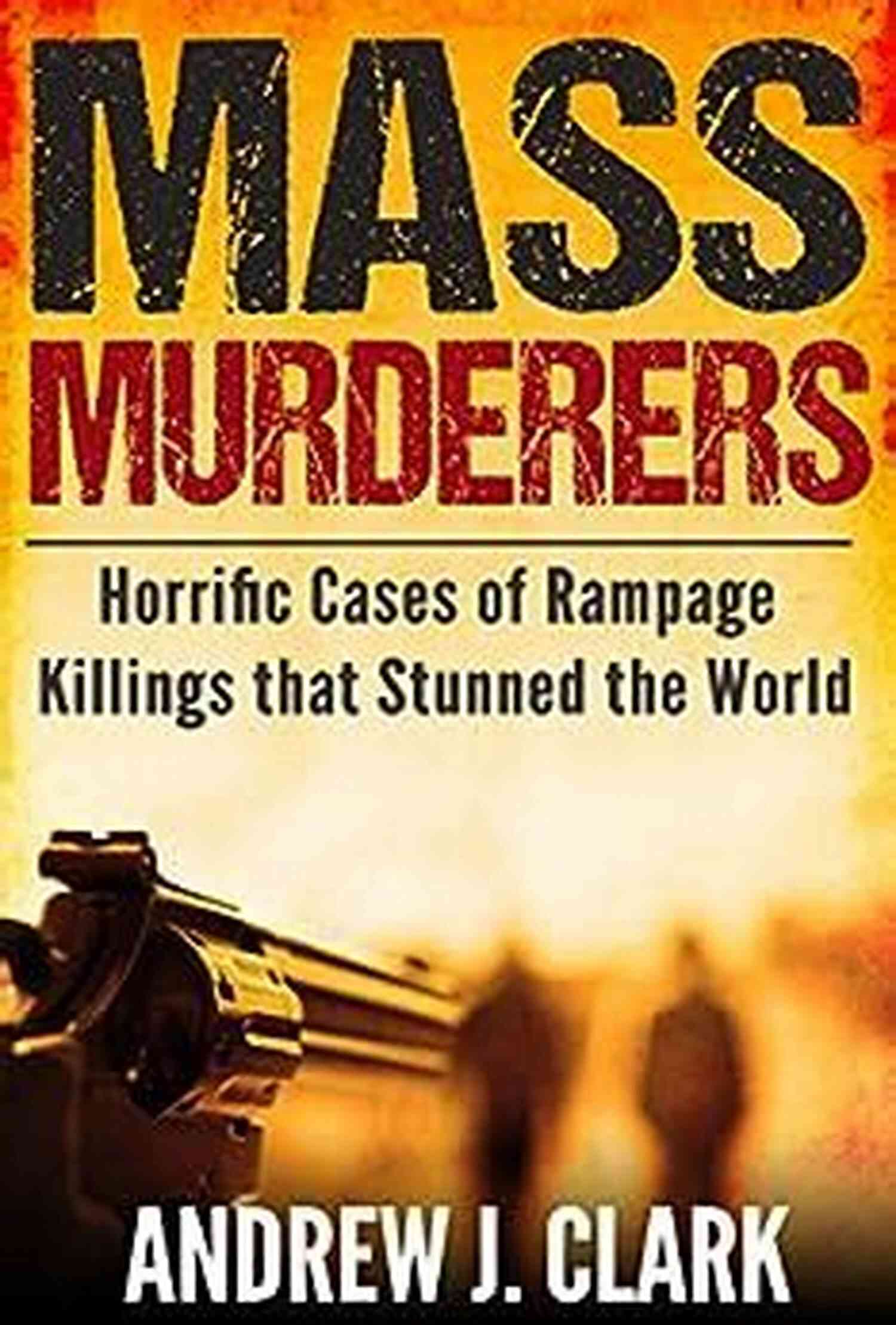 Virginia Tech Massacre Mass Murderers Horrific Cases Of Rampage Killings That Stunned The World