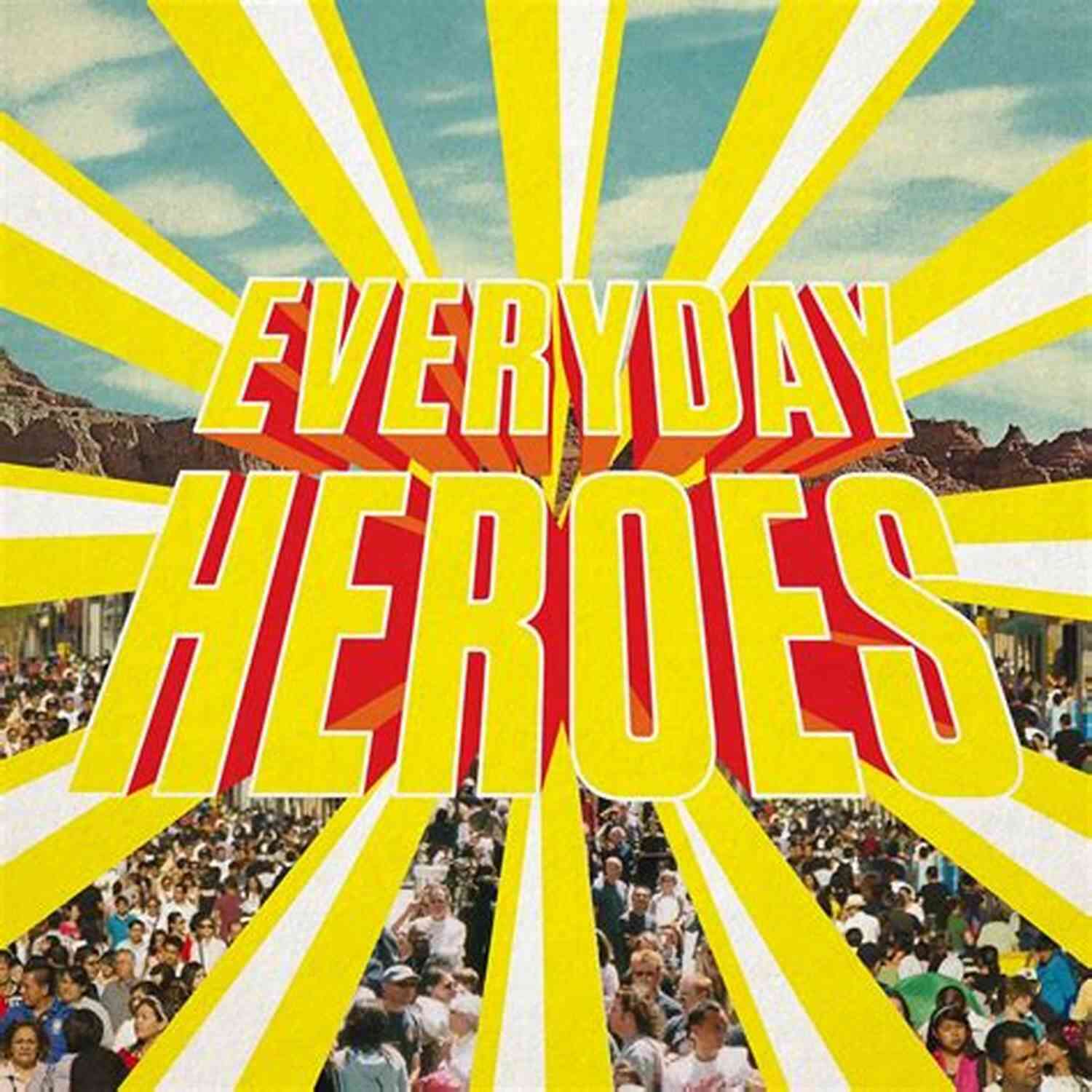 Everyday Heroes Rules Of Engagement: An Everyday Heroes World (The Everyday Heroes World)